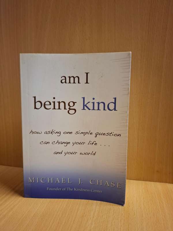 am I being kind : Michael J. Chase (Paperback)