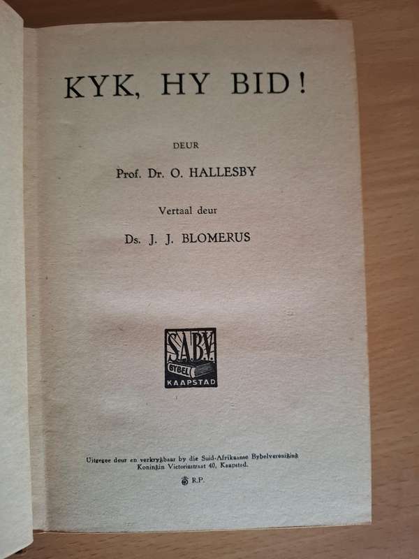 Kyk, Hy Bid!: O. Hallesby