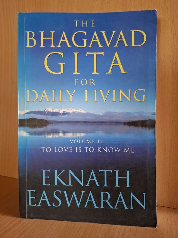 The Bhagavad Gita for Daily Living Volume I - The End of Sorrow : Eknath Easwaran (Paperback)