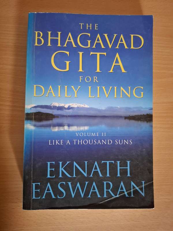 The Bhagavad Gita for Daily Living Volume II - Like a Thousand Suns : Eknath Easwaran (Paperback)