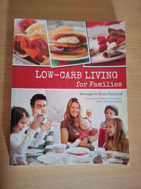 Low-Carb Living for Families : Monique le Roux Forslund  (Paperback)