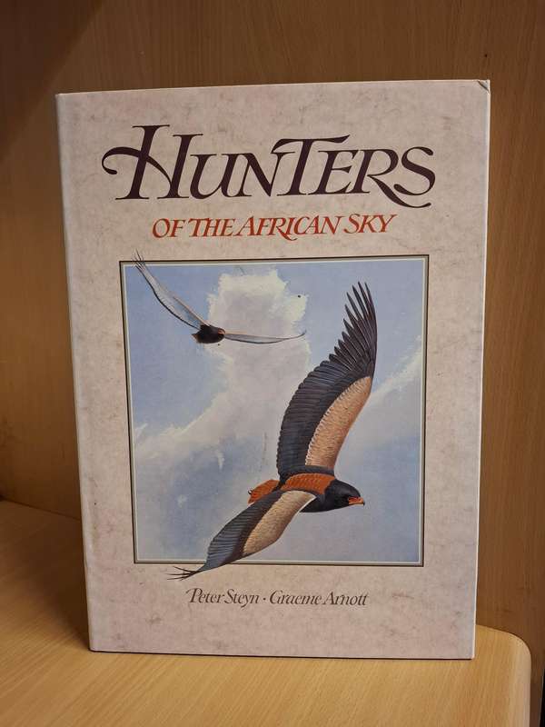 Hunters of The African Sky : Peter Steyn, Graeme Arnott   (Hardcover)