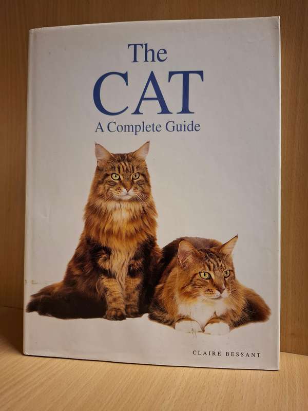 The Cat - A Complete Guide : Claire Bessant (Hardcover)