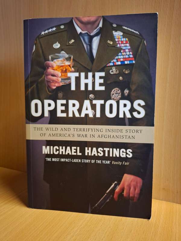 The Operators - Inside Story of America`s War in Afghanistan : Michael Hastings   (Paperback)