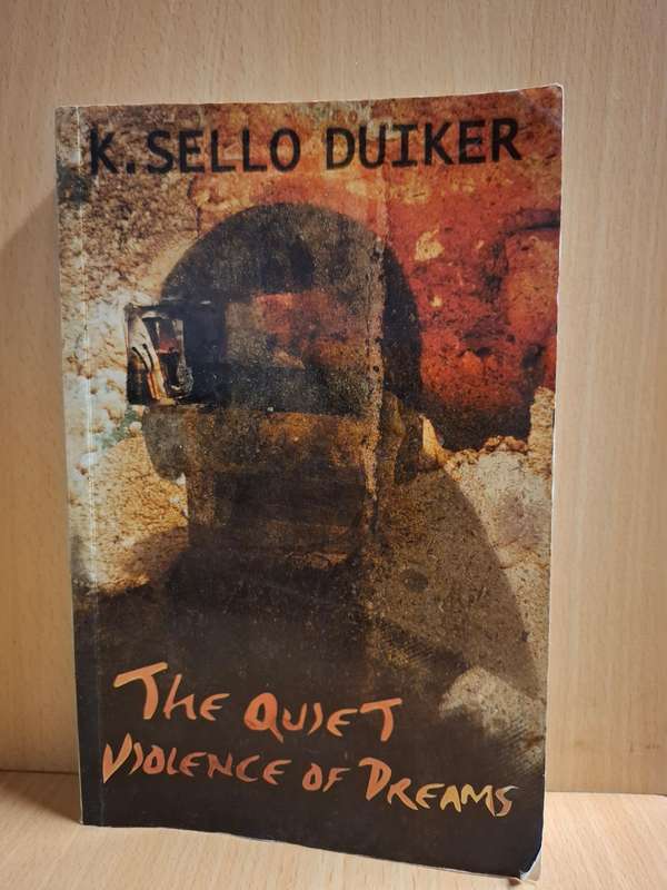 The Quiet Violence of Dreams : K. Sello Duiker  (Paperback)