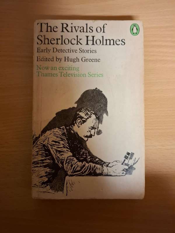The Rivals of Sherlock Holmes - Early Detective Stories - Edited by Hugh Greene  (Paperback)