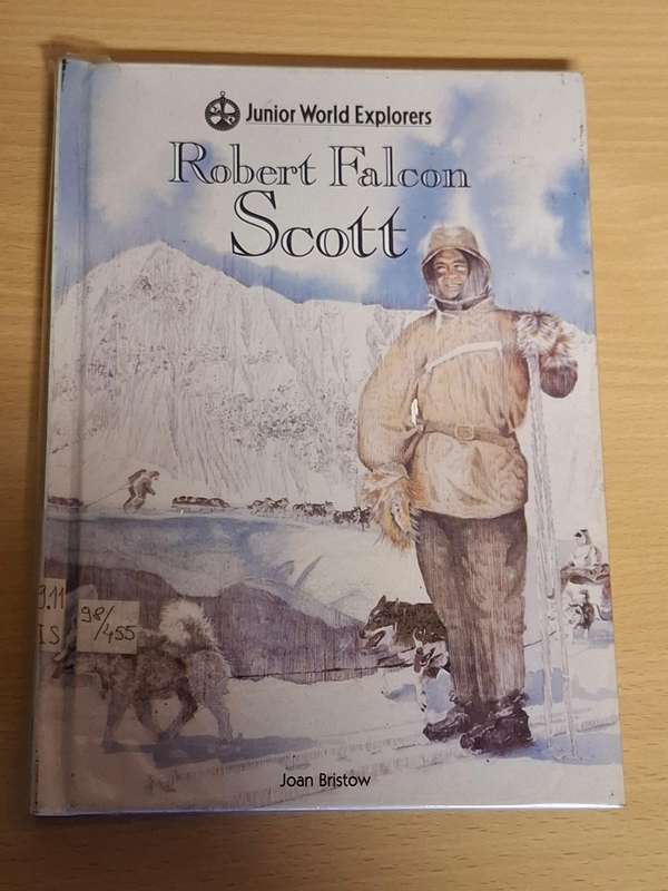 Junior World Explorers - Robert Falcon Scott : Joan Bristow  (Hardcover)