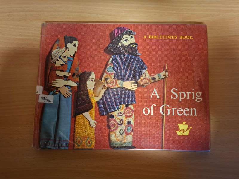 A Bibletimes Book - A Sprig of Green : Noni Lichtveld, Mies Bouhuys (Hardcover)