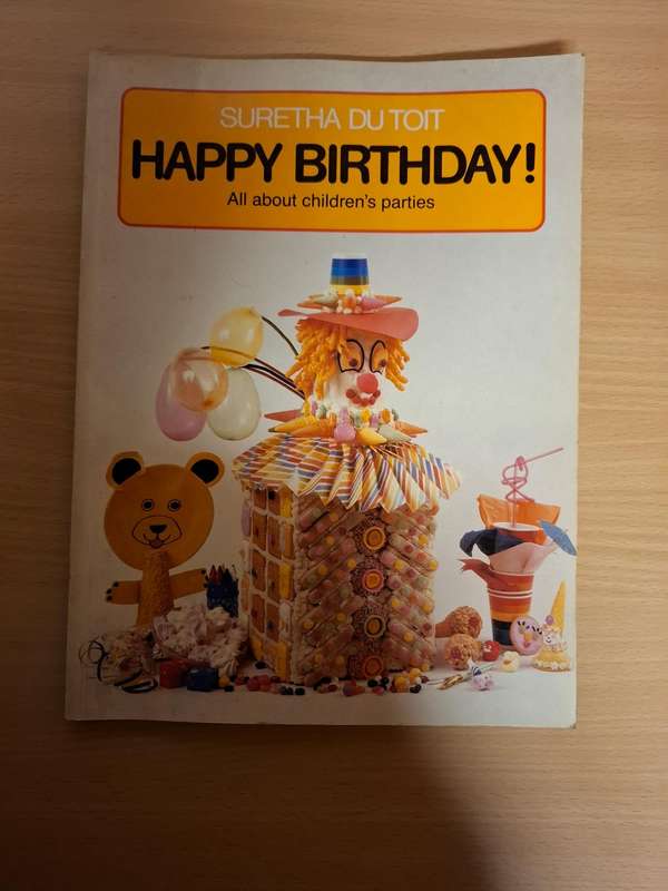 Happy Birthday - All about children`s parties : Suretha Du Toit  (Paperback)