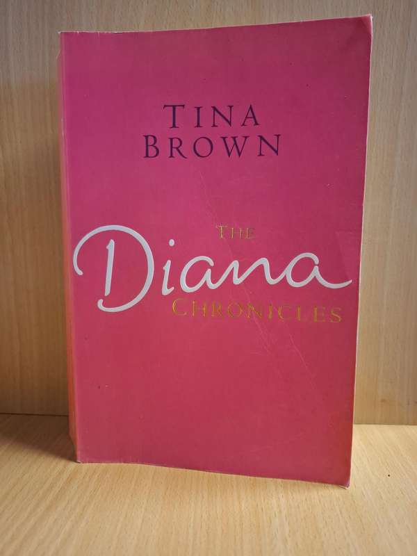 The Diana Chronicles : Tina Brown  (Paperback)