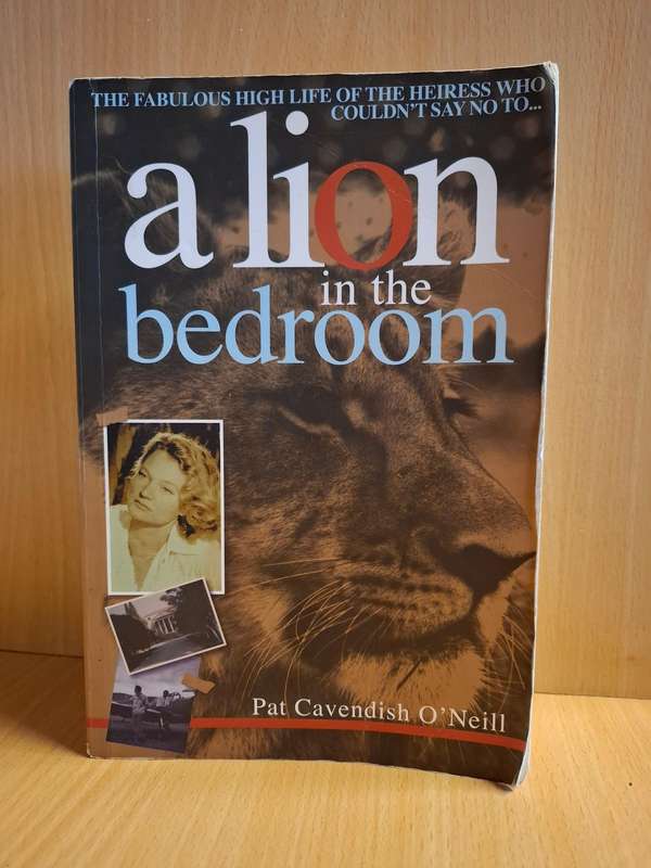 A Lion in My Bedroom : Pat Cavendish O`Neill  (Paperback)