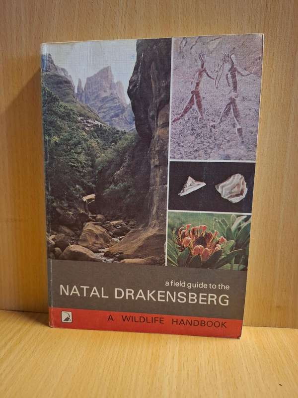 A Field Guide to the Natal Drakensberg - A Wildlife Handbook: Pat Irwin, John Akhurst