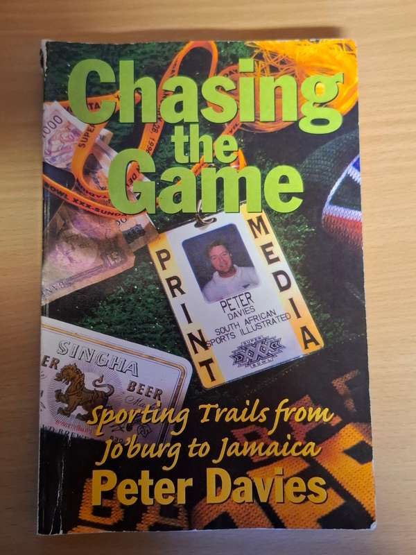Chasing the Time - Sporting Trails from Jo`burg to Jamaica : Peter Davies  (Paperback)