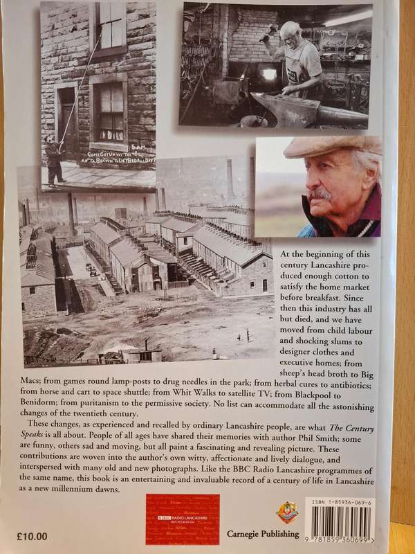 The Century Speaks - Recollections of Lancashire over the last 100 years : Phil Smith (Paperback)