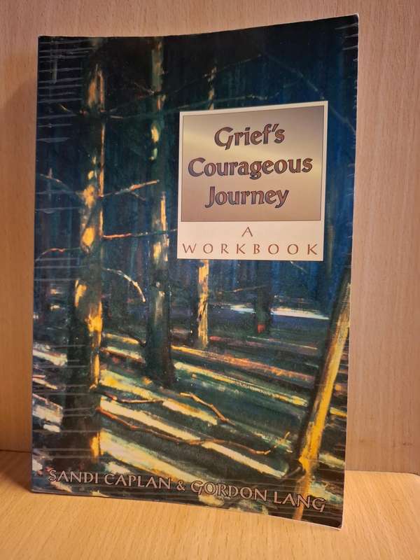 Grief`s Courageous Journey - A Workbook : Sandi Caplan & Gordon Lang  (Paperback)