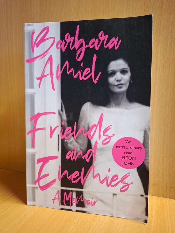 Friends and Enemies - A Memoir : Barbara Amiel  (Paperback)