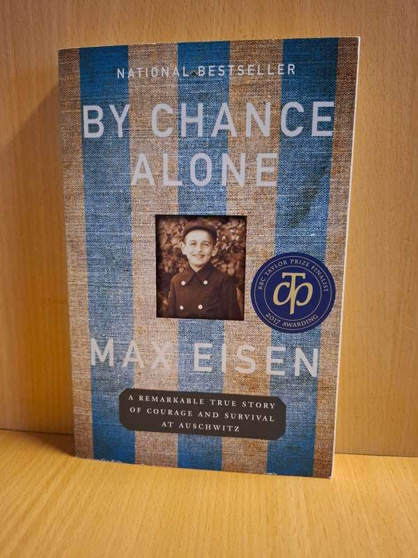 By Chance Alone - True Story of Courage and Survival at Auschwitz : Max Eisen  (Paperback)