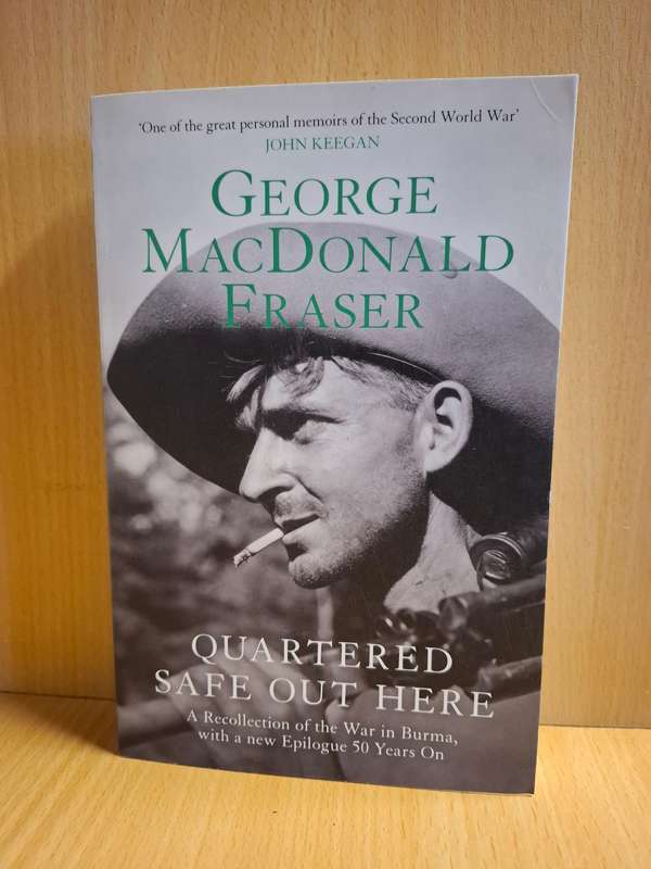 Quartered Safe Out Here : George MacDonald Fraser (Paperback)