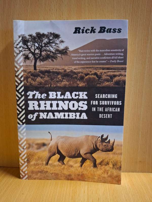 The Black Rhinos of Namibia : Rick Bass  (Paperback)
