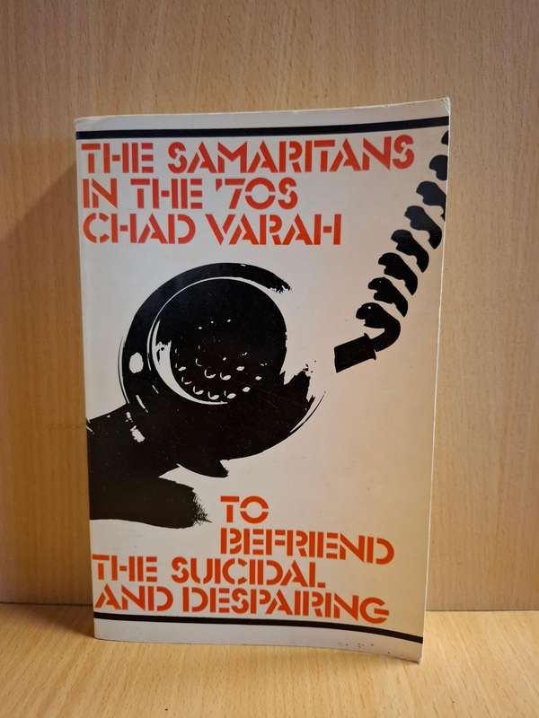 The Samaritan`s in the 70`s - To Befriend The Suicidal Edited by Chad Varah  (Paperback)