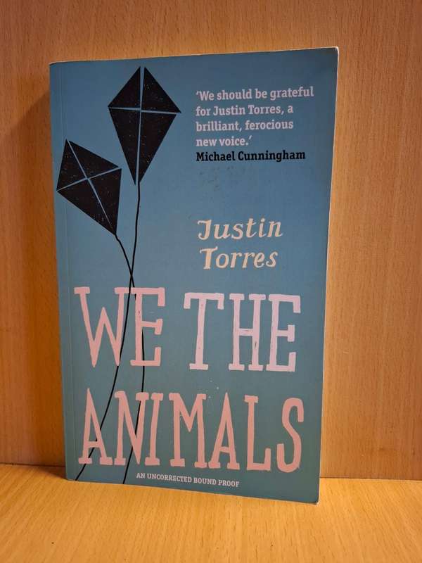 We the Animals : Justin Torres  (Paperback)