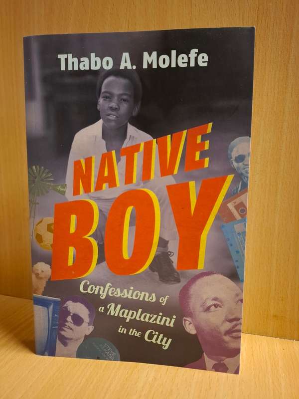 Native Boy - Confessions of a Maplazini in the City : Thabo A. Molefe (Paperback)