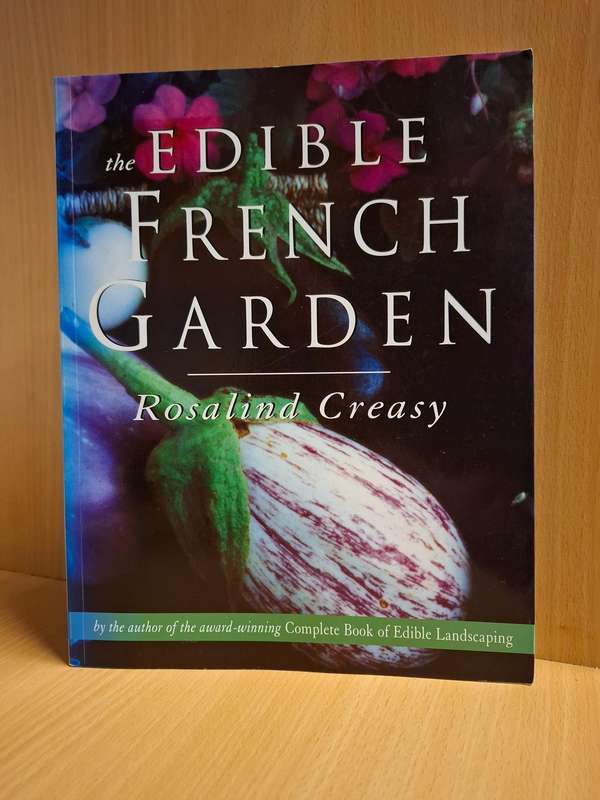 The Edible French Garden : Rosalind Creasy  (Paperback)