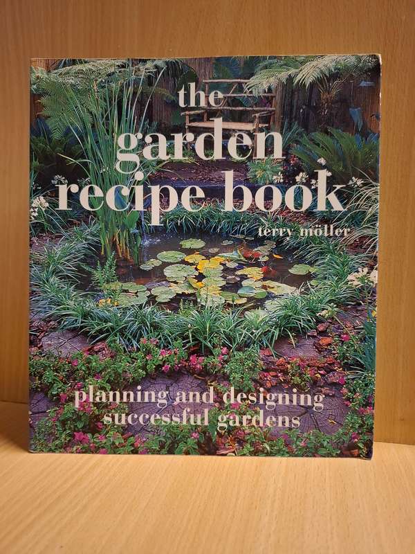 The Garden Recipe Book by Terry Moller  (Paperback)