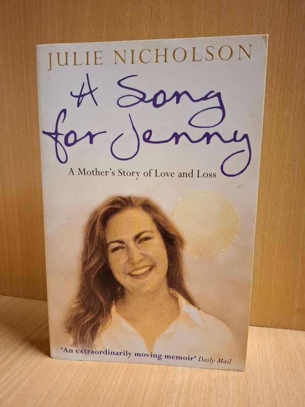 A Song for Jenny - A Mother`s Story of Love and Loss : Julie Nicholson  (Paperback)