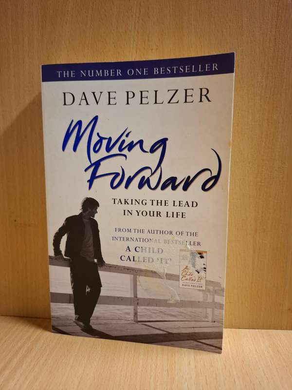 Moving Forward : Dave Pelzer (Paperback)