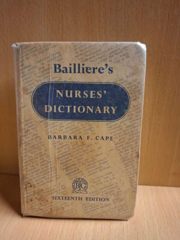 Bailliere`s Nurses Dictionary : Barbara F. Cape (Hardcover)  Sixteenth Edition