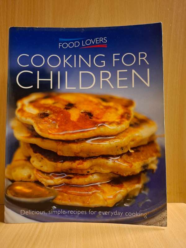 Cooking for Children - Delicious, simple recipes for everyday cooking (Paperback)