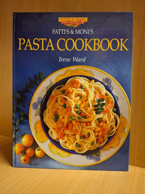 Fatti`s & Moni`s Pasta Cookbook : Irene Ward  (Hardcover)