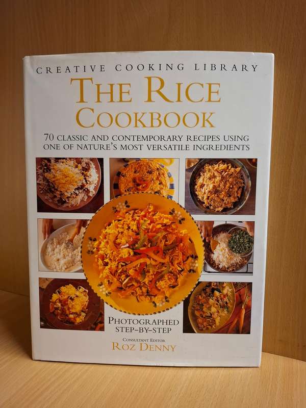 The Rice Cookbook - 70Classic Recipes  : Roz Denny  (Hardcover)