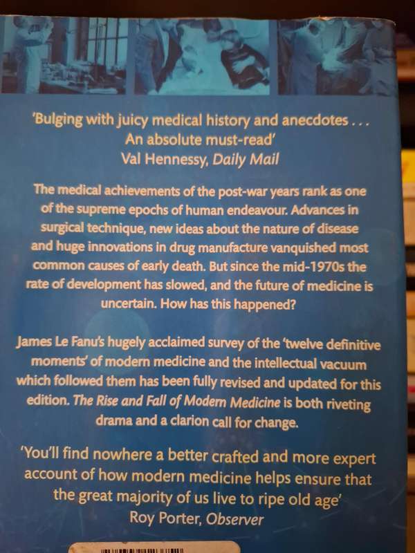 The Rise and Fall of Modern Medicine by James Le Fanu (Paperback)
