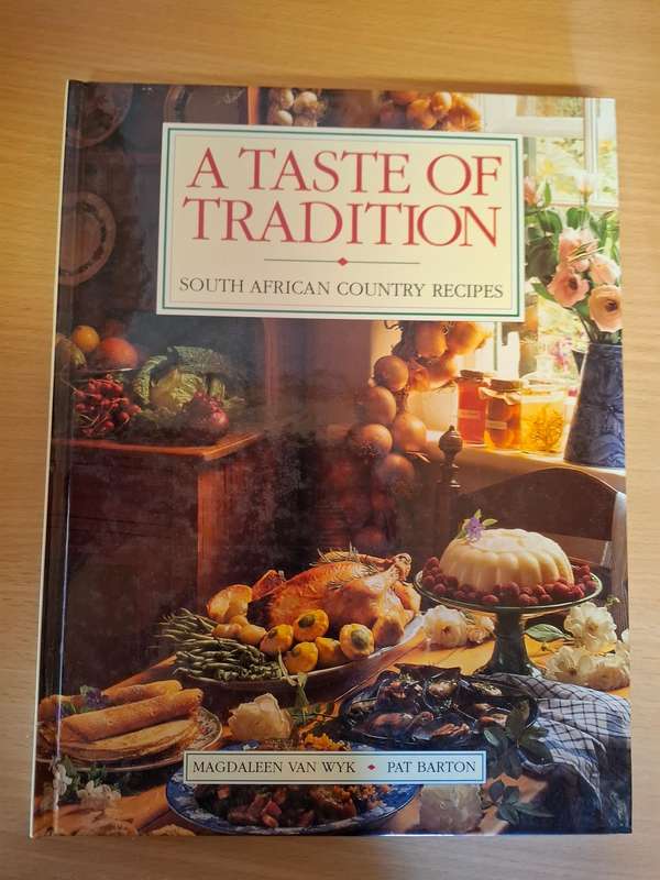 A Taste on Tradition - South African Country Recipes : Magdaleen van Wyk, Pat Barton (Hardcover)