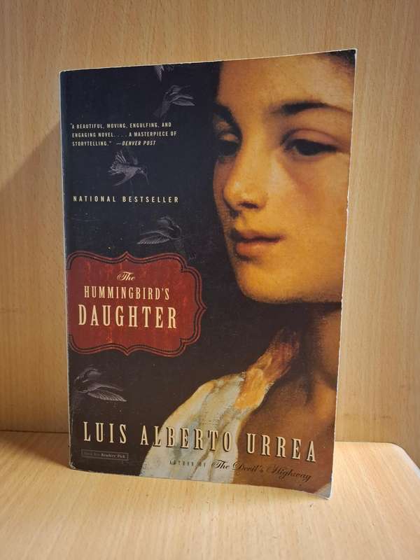 The Hummingbird`s Daughter: Luis Alberto Urrea (Paperback)