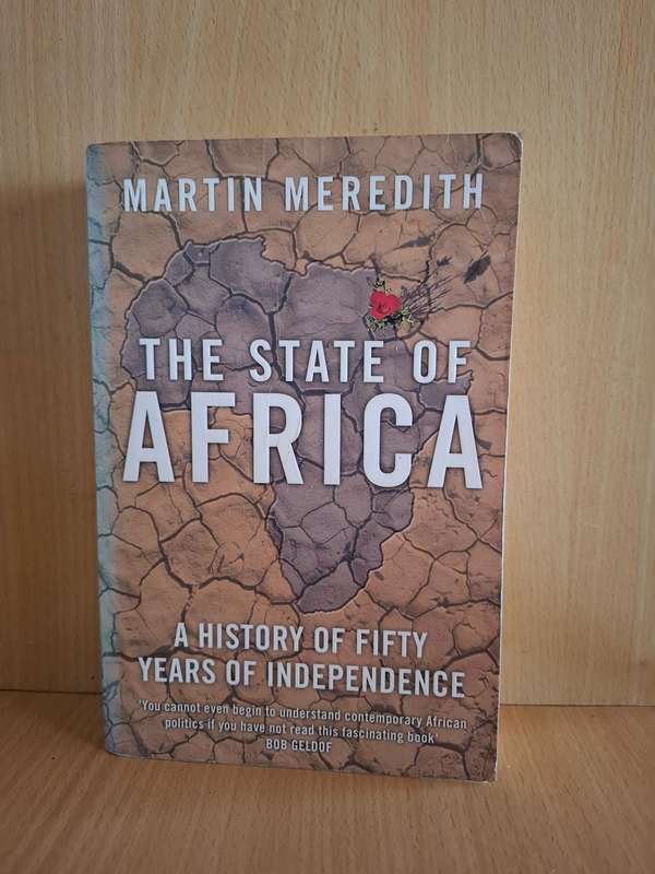 The State of Africa - A History of Fifty Years of Independence : Martin Meredith (Paperback)