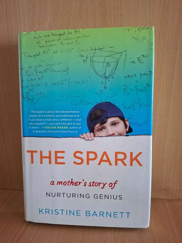 The Spark - A Mother`s Story of Nurturing Genius : Kristine Barnett  (Hardcover)