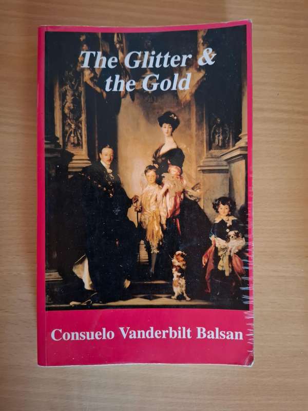 The Glitter & the Gold : Consuelo Vanderbilt Balsan  (Paperback)
