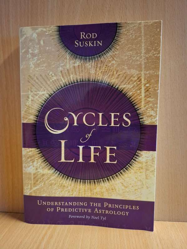 Cycles of Life - Understanding the Principles of Predictive Astrology : Rod Suskin  (Paperback)