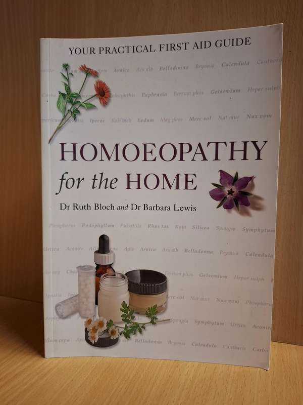 Homoeopathy for The Home : Dr Ruth Bloch and Dr Barbara Lewis  (Paperback)