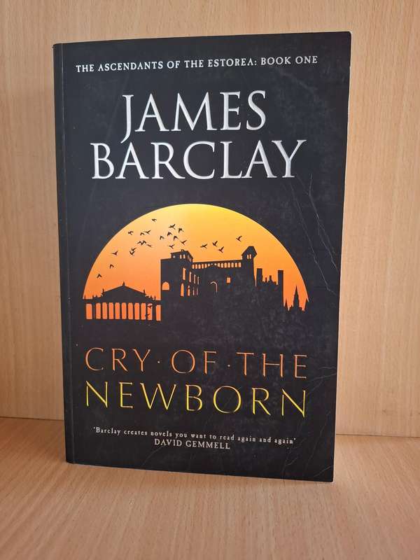 Cry of The Newborn : James Barclay  (Paperback)