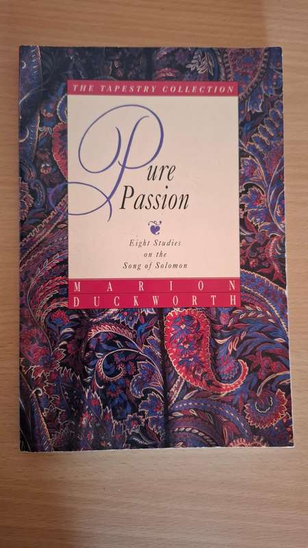 Pure Passion - Eight Studies on the Song of Solomon : Marion Duckworth (Paperback)