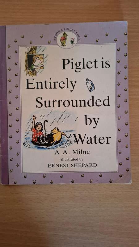 Piglet is Entirely Surrounded by Water : A.A. Milne  (Paperback)