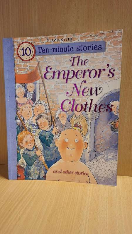 Miles Kelly Ten-Minute Stories : The Emperor`s New Clothes and Other Stories  (Paperback)