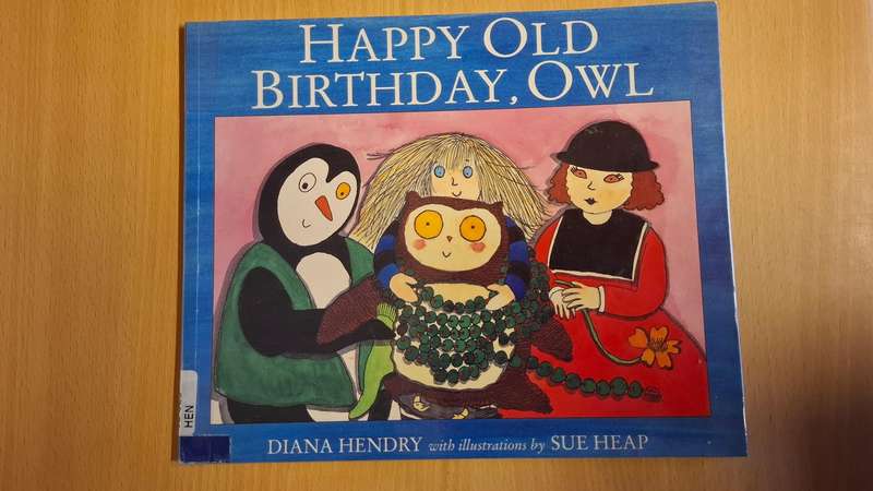 Happy Old Birthday, Owl : Diana Hendry (Paperback)