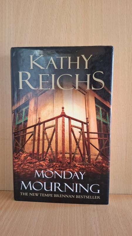 Monday Mourning: Kathy Reichs  (Hardcover)