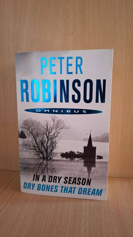 In a Dry Season/Dry Bones that Dream : Peter Robinson (Paperback) Omnibus
