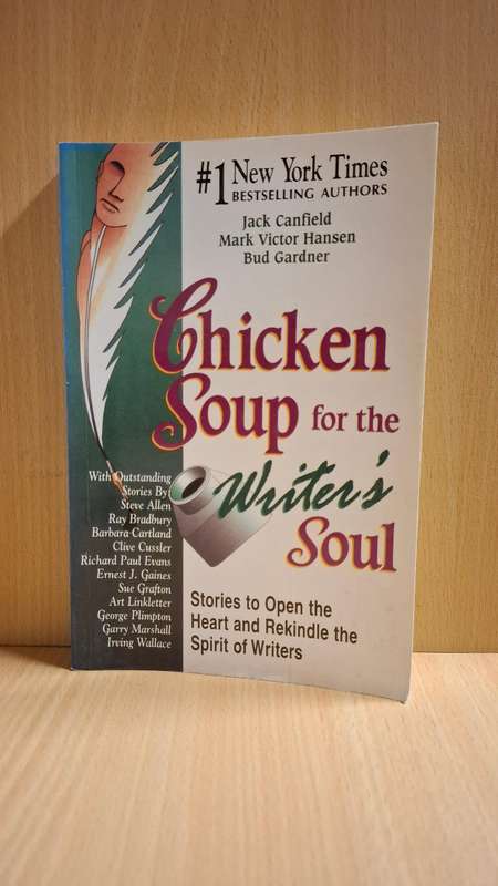 Chicken Soup for the Writer`s Soul : Jack Canfield, Mark Victor Hansen, Bud Gardner (Paperback)